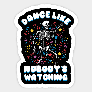 Dance Like Nobody's Watching Sticker